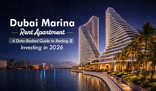 Dubai Marina Rent Apartment: A Data-Backed Guide to Renting and Investing in 2026